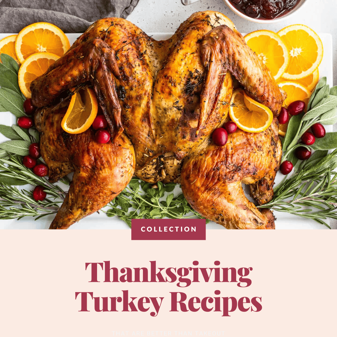 Show-Stopping Thanksgiving Turkey & Delicious Leftover Ideas